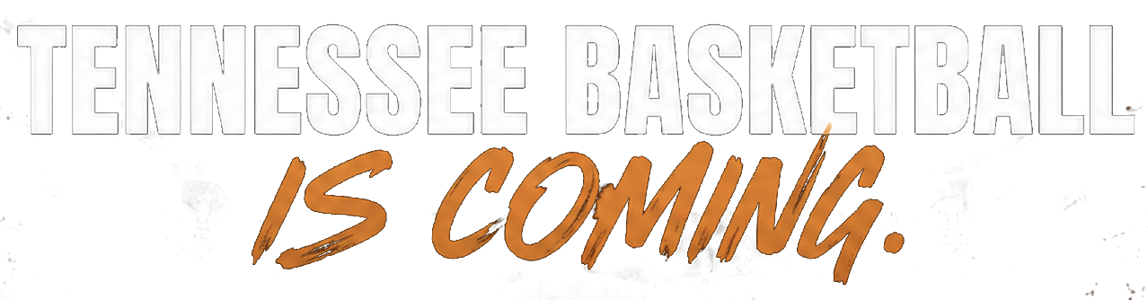 Tennessee Basketball Is Coming